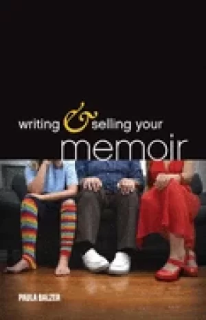 Image of writing and selling your memoir how to craft your life story so that somebo