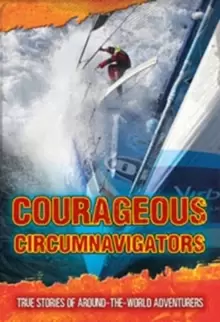 Image of Courageous Circumnavigators : True Stories of Around-the-World Adventurers
