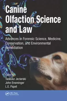 Image of Canine Olfaction Science and LawAdvances in Forensic Science Medicine Conservation and Environmental Remediation