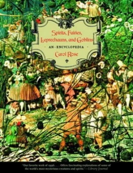 Image of Spirits Fairies Leprechauns and Goblins by Carol Rose Paperback