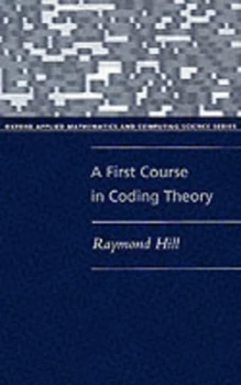 Image of A First Course in Coding Theory by Raymond Hill Paperback