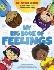 Image of My Big Book of Feelings : 150+ Awesome Activities to Grow Every Kid's Emotional Well-Being