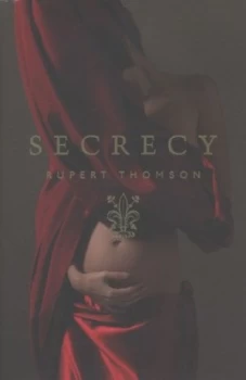 Image of Secrecy by Rupert Thomson Hardback