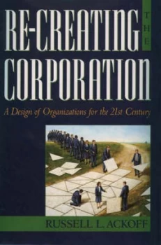 Image of Re-Creating the Corporation by Russell L Ackoff Hardback