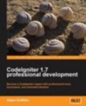 Image of Codeigniter 1.7 Professional Development by A Griffiths Paperback