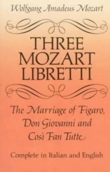 Image of Three Mozart Libretti by Wolfgang Amadeus Mozart and Robert Pack and Marjorie Lelash and Lorenzo Da Ponte Paperback