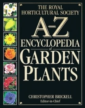 Image of The Royal Horticultural Society A-Z Encyclopedia of Garden Plants by Christopher Brickell and Royal Horticultural Society Hardback