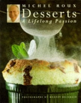 Image of Desserts by Michel Roux and Kate Whiteman and Martin Brigdale Book