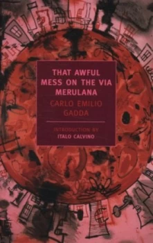 Image of That Awful Mess on the Via Merulana by Carlo Emilio Gadda Paperback