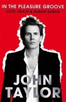 Image of In the Pleasure Groove by John Taylor Paperback