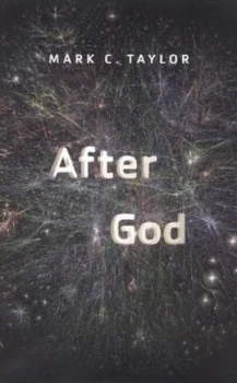 Image of After God by Mark C. Taylor Book
