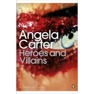 Image of Heroes and Villains by Angela Carter (Paperback, 2011)