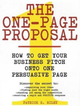 Image of The One-Page Proposal by Patrick G. Riley Paperback