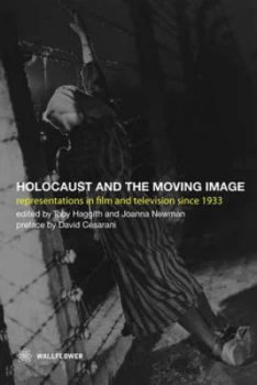 Image of Holocaust and the Moving Image by Toby Haggith Book