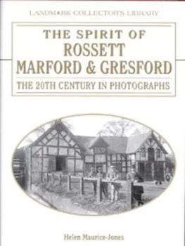 Image of The Spirit of Rossett Marford and Gresford by Helen Maurice Jones Hardback