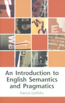 Image of An Introduction to English Semantics and Pragmatics by Patrick Griffiths Paperback