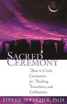 Image of Sacred Ceremony by Steven D. Farmer Paperback