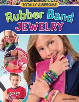 Image of Totally Awesome Rubber Band Jewelry by Colleen Dorsey Paperback