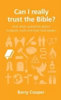 Image of Can I really trust the Bible? and other questions about Scripture, truth and how God speaks