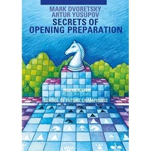 Image of Secrets of Opening Preparation by Artur Yusupov, Mark Dvoretsky (Paperback, 2007)