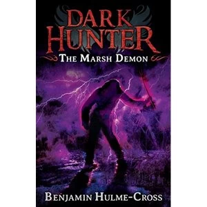 Image of The Marsh Demon (Dark Hunter 3): Dark Hunter by Benjamin Hulme-Cross (Paperback, 2013)