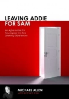Image of Leaving ADDIE for SAM by Michael Allen
