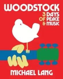 Image of Woodstock: 3 Days Of Peace & Music