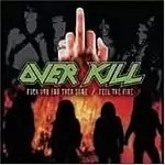 Image of Overkill - Fuck You & Then Some/Feel The Fire (Music CD)