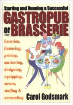 Image of Starting and Running a Successful Gastropub or Brasserie by Carol Godsmark Book