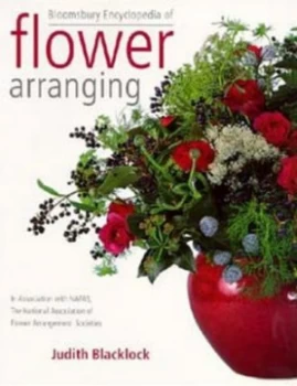 Image of Bloomsbury Encyclopedia of Flower Arranging by Judith Blacklock and National Association of Flower Arrangement Societies Paperback