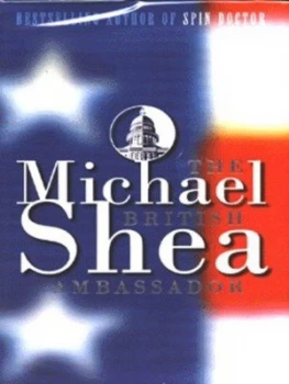 Image of The British Ambassador by Michael Shea Hardback