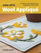 Image of jump into wool applique for beginners 6 embellished patterns embroidery sti