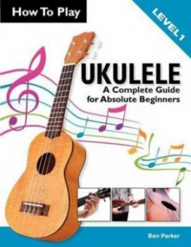 Image of How to Play Ukulele by Ben Parker Book