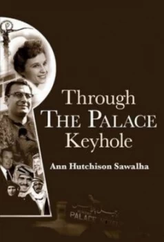 Image of Through the Palace Keyhole by Ann Sawalha Hardback