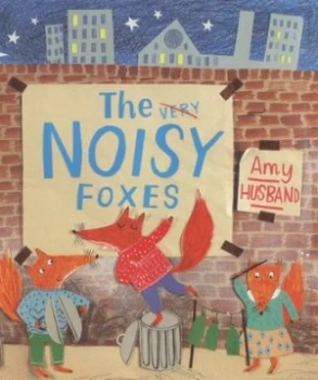 Image of The Very crossed Out Noisy Foxes by Amy Husband Book