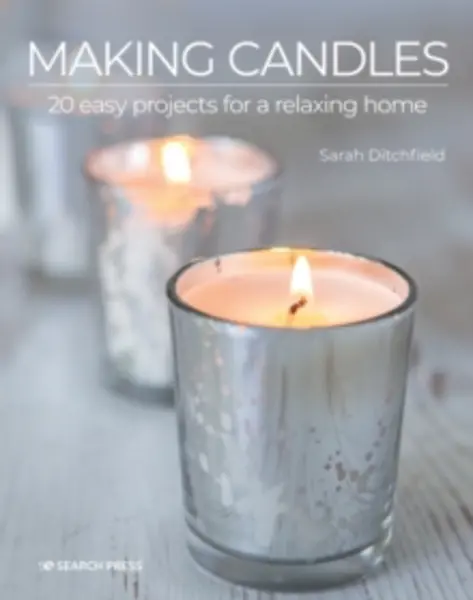 Image of making candles 20 easy projects for a relaxing home 9781800920231