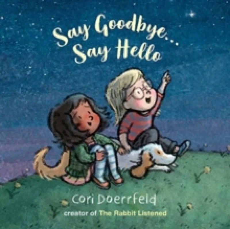 Image of Say Goodbye...Say Hello Paperback / softback