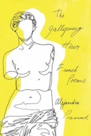 Image of The galloping hour by Alejandra Pizarnik