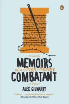 Image of From the Memoirs of a Non-Enemy Combatant by Alex Gilvarry Paperback