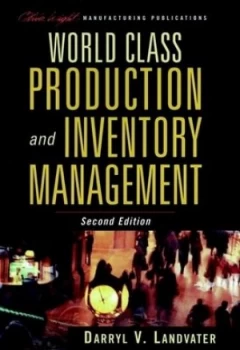 Image of World Class Production and Inventory Management by Darryl V. Landvater Hardback