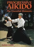 Image of progressive aikido the essential elements
