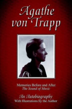 Image of Memories before and After the Sound of Music by Agathe Von Trapp Paperback