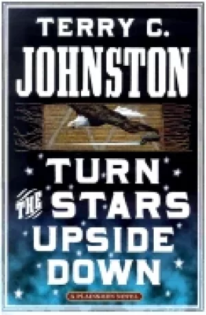 Image of turn the stars upside down the last days and tragic death of crazy horse