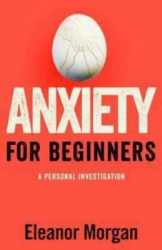 Image of Anxiety for Beginners by Eleanor Morgan Book
