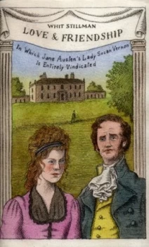 Image of Love and Friendship by Whit Stillman Hardback