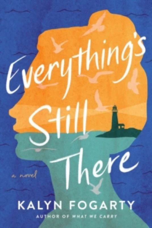 Image of Everything's Still There : A Novel Paperback / softback