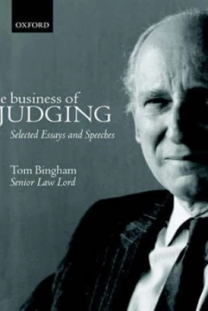 Image of The Business of Judging by Tom Bingham Hardback