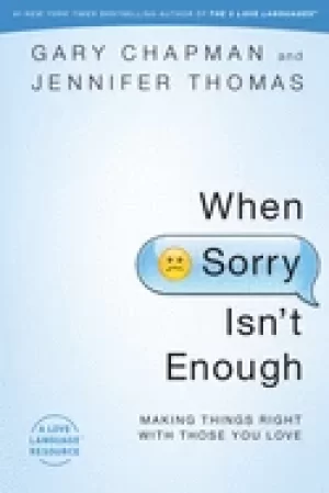 Image of when sorry isnt enough making things right with those you love