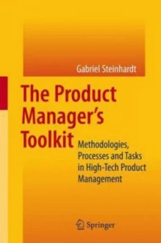 Image of The Product Managers Toolkit by Gabriel Steinhardt Hardback