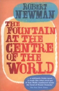 Image of The Fountain at the Centre of the World by Robert Newman Paperback